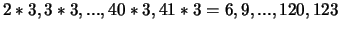 $2*3,3*3,...,40*3,41*3=6,9,...,120,123$