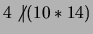 $4 \not \vert (10*14)$