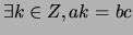 $\exists k \in Z, ak=bc$