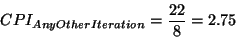 \begin{displaymath}CPI_{Any Other Iteration} = \frac{22}{8} = 2.75\end{displaymath}