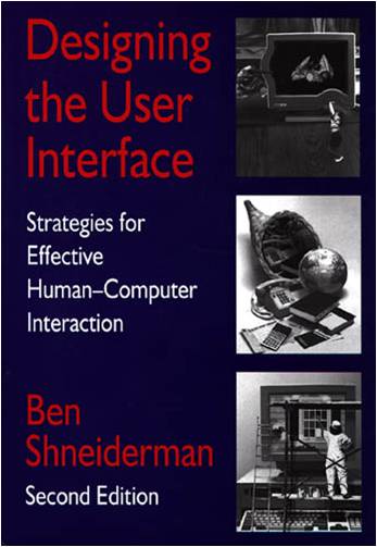Designing the User Interface: Strategies for Effective Human-Computer Interaction: Second Edition