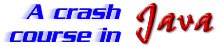 A Crash course in Java