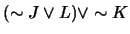 $(\sim J \vee L) \vee \sim K$