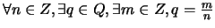 $\forall n \in Z, \exists q \in Q, \exists m \in Z, q = \frac{m}{n}$