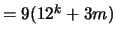 $= 9(12^k + 3m)$