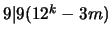 $9 \vert 9(12^k -3m)$