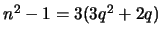 $n^2 -1 = 3(3q^2+2q)$