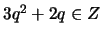 $3q^2+2q \in Z $