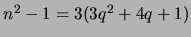 $n^2 -1 = 3(3q^2+4q+1)$