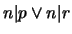 $n \vert p \vee n\vert r$