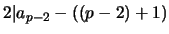 $2 \vert a_{p-2} - ((p-2)+1)$