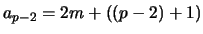 $a_{p-2} = 2m + ((p-2)+1)$