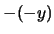 $- (-y) $