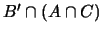 $B' \cap (A \cap C)$