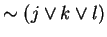 $\sim (j \vee k \vee l)$