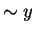 $\sim y$