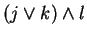 $(j \vee k) \wedge l$
