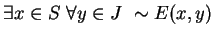 $\exists x \in S \ \forall y \in J \ \sim E(x,y)$