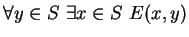 $\forall y \in S \ \exists x \in S \ E(x, y)$