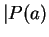 $\vert P(a)$