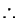 % latex2html id marker 203
$ \therefore$