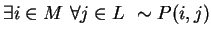 $ \exists i \in M \ \forall j \in L \ \sim P(i, j)$