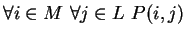 $ \forall i \in M \ \forall j \in L \ P(i, j)$