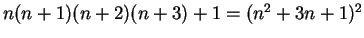 $n(n+1)(n+2)(n+3) + 1 = (n^2+3n+1)^2$