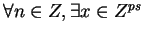 $\forall n \in Z, \exists x \in Z^{ps}$
