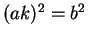$ (ak)^2 = b^2 $
