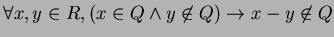 $ \forall x,y \in R, (x \in Q \wedge y \not \in Q) \rightarrow x-y \not \in Q$