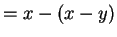 $ = x - (x-y)$