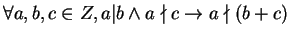 $ \forall a,b,c \in Z, a\vert b \wedge a \nmid c \rightarrow a \nmid (b+c)$