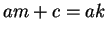 $ am+c = ak$