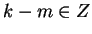 $ k-m \in Z$