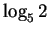 $ \log_5 2$