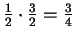 $ \frac{1}{2}\cdot\frac{3}{2} = \frac{3}{4}$