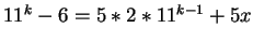 $11^k-6 = 5*2*11^{k-1} + 5x$