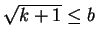 $ \sqrt{k+1}\leq b$