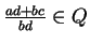 $ \frac{ad+bc}{bd} \in Q$