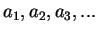 $ a_1,a_2,a_3,...$
