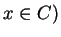 $ x\in C)$