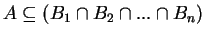 $ A \subseteq (B_1\cap B_2\cap ... \cap B_n)$