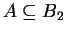 $ A\subseteq B_2$