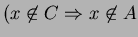 $ (x\not\in C \Rightarrow x\not\in A$