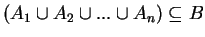 $ (A_1\cup A_2\cup ... \cup A_n) \subseteq B$