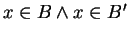 $ x \in B \wedge x \in B'$