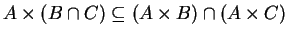 $ A \times (B \cap C) \subseteq (A \times B) \cap (A \times C)$