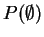 $ P(\emptyset)$