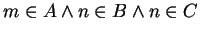 $ m \in A \wedge n \in B \wedge n \in C$